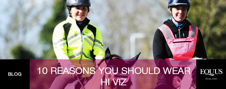 TOP 10 REASONS WHY YOU SHOULD WEAR HI-VIZ WHEN RIDING