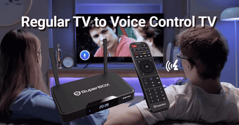 Superbox  Regular TV to Voice Control TV