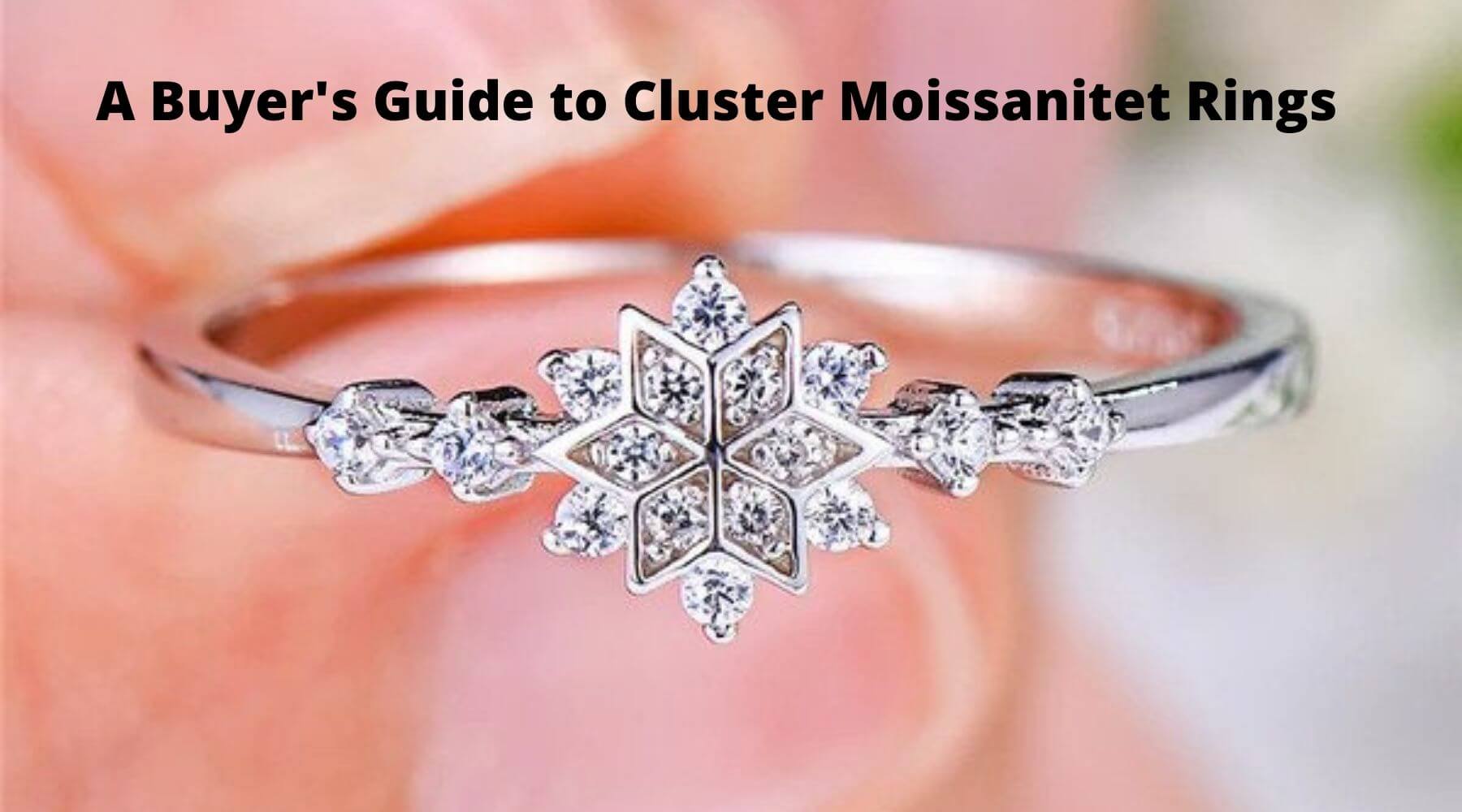 A Buyer's Guide to Cluster Moissanitet Rings